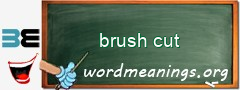 WordMeaning blackboard for brush cut